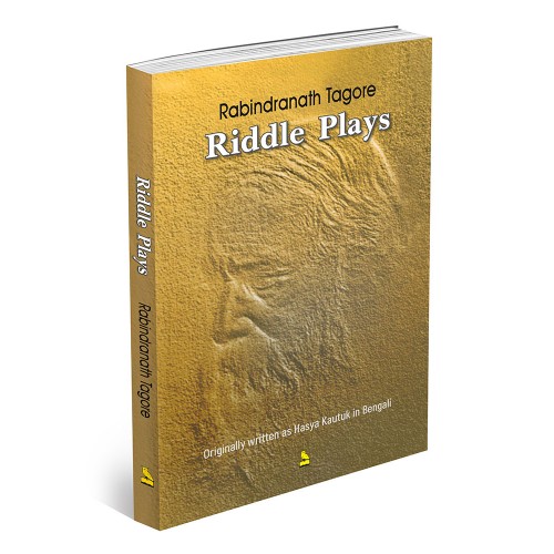 RIDDLE PLAYS -RABINDRANATH TAGORE