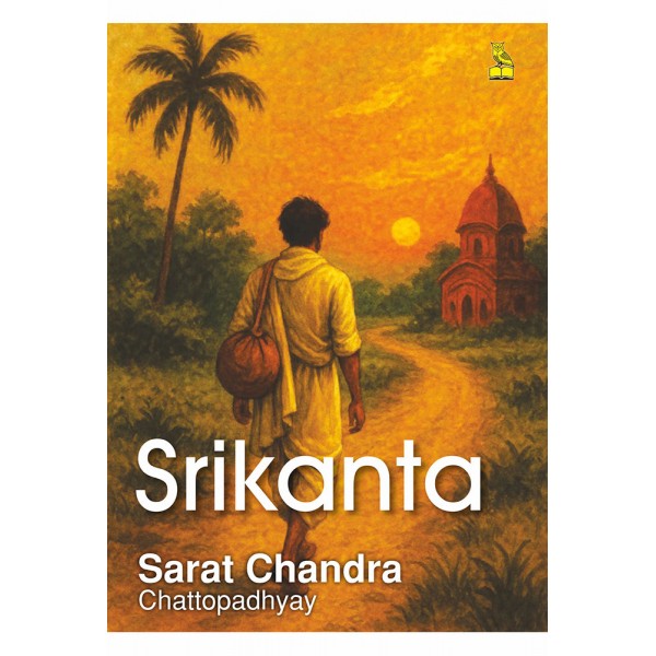 SRIKANTA (SARAT CHANDRA CHATTOPADHYAY)